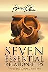 Seven Essential Relationships - How To Pass God’s Crucial Tests Seven Essential Relationships - How To Pass God’s Crucial Tests