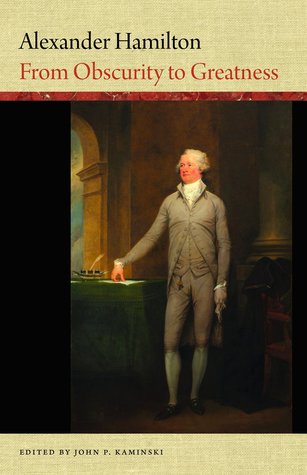 Alexander Hamilton: From Obscurity to Greatness (Word Portraits of America's Founders)