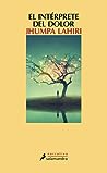 El intérprete del dolor by Jhumpa Lahiri