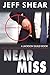 Near Miss (Jackson Guild Books Book 2)
