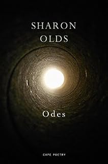 Odes by Sharon Olds