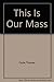 This Is Our Mass