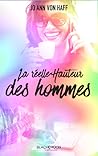 La Réelle Hauteur Des Hommes by Jo Ann von Haff
