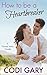 How to be a Heartbreaker (Promise, Idaho #1)