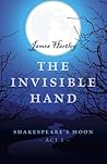 The Invisible Hand by James Hartley The Invisible Hand by James Hartley