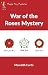 War of the Roses Mystery (M...