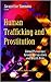Human Trafficking and Prostitution: Global Prevalence, Gender Perspectives and Health Risks (Social Issues, Justice and Status)