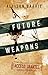 Future Weapons by Allison Barrie