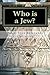 Who is a Jew? by Juan Bejarano-Gutierrez