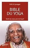 Bible du yoga: Li...