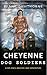 Cheyenne Dog Soldiers : A Big Zach and Big Jake Adventure