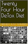 24 hour de tox Dist by Brenda Kay Winters
