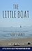 The LITTLE BOAT: and other Short Stoires of GOD'S GRACE (Little Books about the Magnitude of God Book 3)