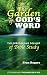 The GARDEN of GOD'S WORD: T...