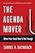 The Agenda Mover by Samuel B. Bacharach The Agenda Mover by Samuel B. Bacharach