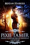 Pixie Tamer (Sanyare Chronicles #0.5) Pixie Tamer (Sanyare Chronicles #0.5)