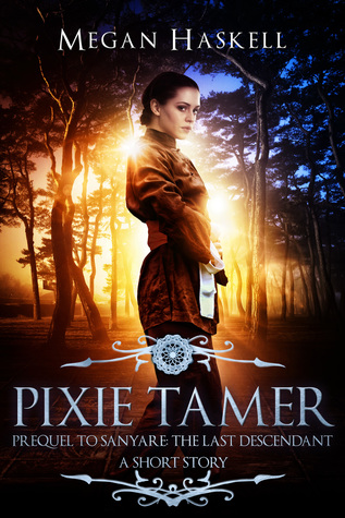 Pixie Tamer (Sanyare Chronicles #0.5)