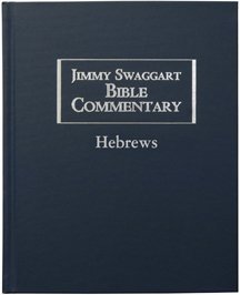 Jimmy Swaggart Bible Commentary: Hebrews