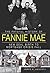 The Fateful History of Fannie Mae by James R. Hagerty