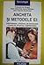 Ancheta și metodele ei: chestionarul, interviul de producere a datelor, interviul comprehensiv