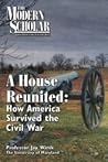 A House Reunited: How America Survived the Civil War (Modern Scholar)
