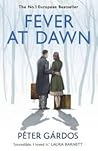 Fever at Dawn [Paperback] Peter Gardos by Péter Gárdos