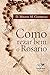 Como rezar bem o rosário (Portuguese Edition)