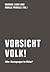 Vorsicht Volk! Oder: Bewegu...