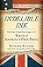 Indelible Ink: The Trials of John Peter Zenger and the Birth of America's Free Press