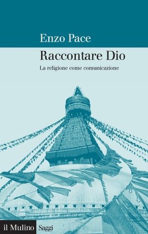 Raccontare Dio: La religione come comunicazione (Kindle Edition)