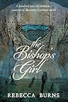 The Bishop’s Girl by Rebecca  Burns