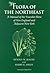 Flora of the Northeast: A Manual of the Vascular Flora of New England and Adjacent New York