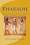 Pharaoh: A Novel of Ancient Egypt and the Slave Queen