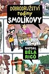 Dobrodružství rodiny Smolíkovy by Béla Rigó