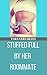 Stuffed Full By Her Roommate