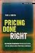 Pricing Done Right: The Pricing Framework Proven Successful by the World's Most Profitable Companies (Bloomberg Financial)