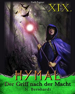 Der Hexer von Hymal, Buch XIX: Der Griff nach der Macht: Fantasy Made in Germany (German Edition)