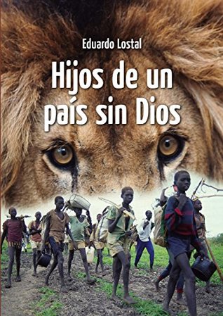 Hijos de un país sin Dios (Spanish Edition)