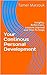 Your Continuous Personal Development: Insights, Reflections, Lessons Learned and How-To Steps (How-To For Your Career and Personal Development Book 2)