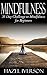 Mindfulness: 35 Day Challenge to Mindfulness for Beginners, Simple Step By Step Guide to Living Life to its fullest