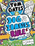 DogZombies Rule (For now...) (Tom Gates #11)