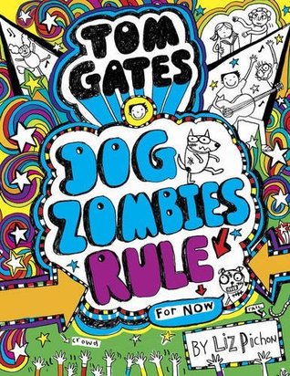 DogZombies Rule (For now...) (Tom Gates #11)