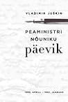 Peaministri nõuniku päevik Peaministri nõuniku päevik