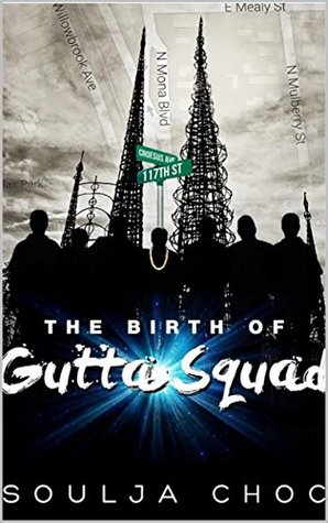 The Birth Of The Gutta Squad (Kindle Edition)