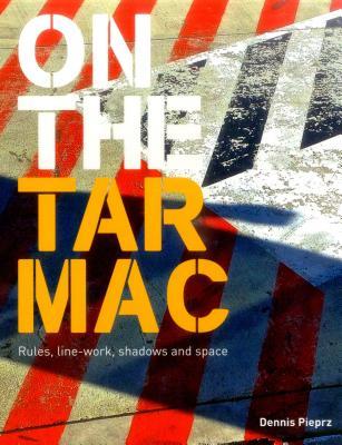 On the Tarmac: Rules, line-work, shadows and space