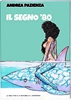 Tutto Pazienza, Vol. 17: Il segno '80 (Hardcover)