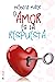 El amor es la respuesta (El...