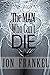 The Man Who Can't Die