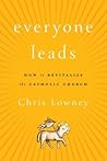 Everyone Leads by Chris Lowney