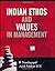 Indian Ethos and Values in ...